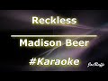 Madison Beer - Reckless (Karaoke)