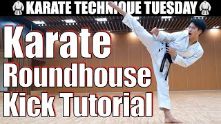 Karate Roundhouse Kick/Mawashi Geri Tutorial｜Karate Technique Tuesday Episode #5