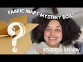 I bought a Fabric Mart mystery box! | reveal & honest review