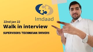 Walk in interview I Imdaad I Supervisor/Technician/Driver I Jan 22 I Imdaad Manzali Camp I Dubai