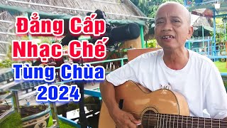 Đẳng Cấp Nhạc Chế Tùng Chùa 2024 - LK 30 Đêm Giao Thừa