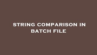 string comparison in batch file