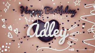 ADLEY Birthday Song – Happy Birthday Adley