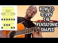 HOW TO STUDY THE PENTATONIC SHAPES