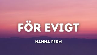 Hanna Ferm - För Evigt (Lyrics)