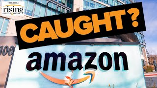 Krystal and Saagar: Amazon CAUGHT Illegally Firing Union-Organizing Workers