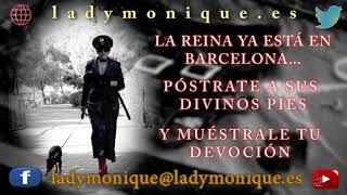 LADY MONIQUE EN BARCELONA