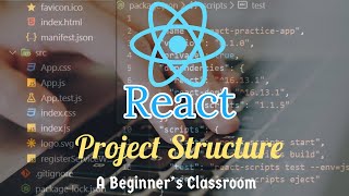Learn React: 3 - React Project Structure