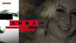 Vorschau: Anna - Tödliche Liebe | Die ganze Doku jetzt streamen auf RTL+