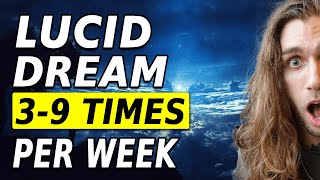 How To Lucid Dream SEVERAL Times Per Week Easily (For Beginners)