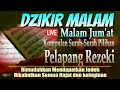 Dzikir Malam Jum'at: Atasi Kegelisahan, Hilangkan Masalah, dan Hidup Makmur Berkecukupan