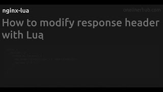 How to modify response header with Lua