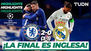 Highlights | Chelsea 2(3)-(1)0 Real Madrid | Champions League 2021 - Semifinal Vuelta | TUDN