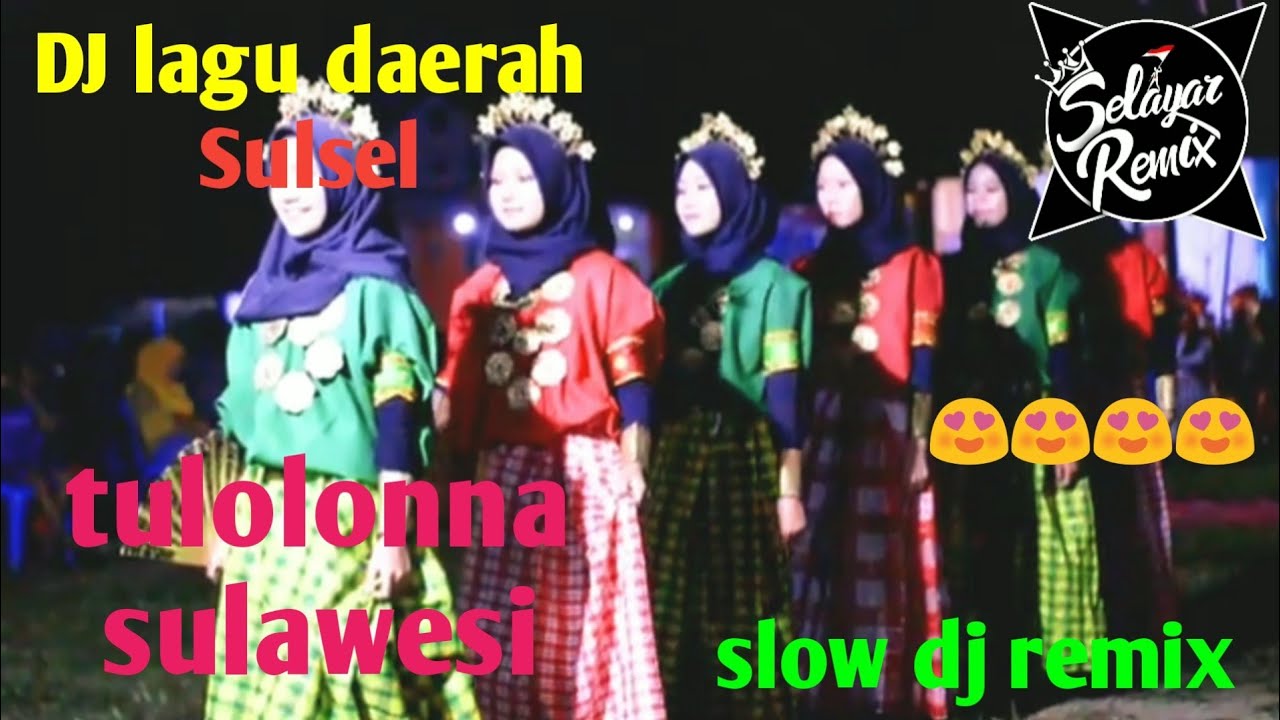 Lagu Daerah Sulsel Tulolonna Sulawesi Slow Dj Remix Youtube Music