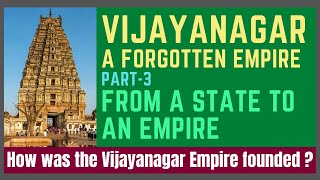 Vijayanagar | A forgotten Empire | Part 3 | From a state to an Empire