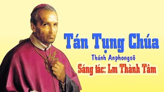 Tán Tụng Chúa - Thánh Anphongsô