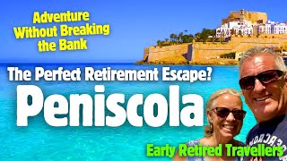 Peniscola, Retiree’s Paradise or Just a Dream? #peniscola #retired #earlyretirement