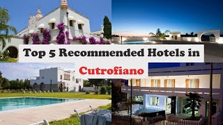 Top 5 Recommended Hotels In Cutrofiano | Best Hotels In Cutrofiano