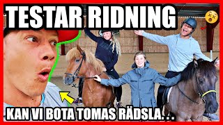 VI TESTAR RIDNING *TOMAS VS MALIN, KAN VI BOTA TOMAS RÄDSLA?*