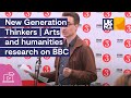 New Generation Thinkers | Share arts and humanities research on BBC TV and Radio