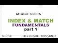 Google Sheets - INDEX & MATCH  - Part 1