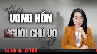 VONG HỒN NGƯỜI CHÚ VỢ - Chuyện ma đời thường Trần Thy kể