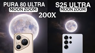 Huawei Pura 80 Ultra Vs Samsung Galaxy S25 Ultra Super Full Moon Zoom Test