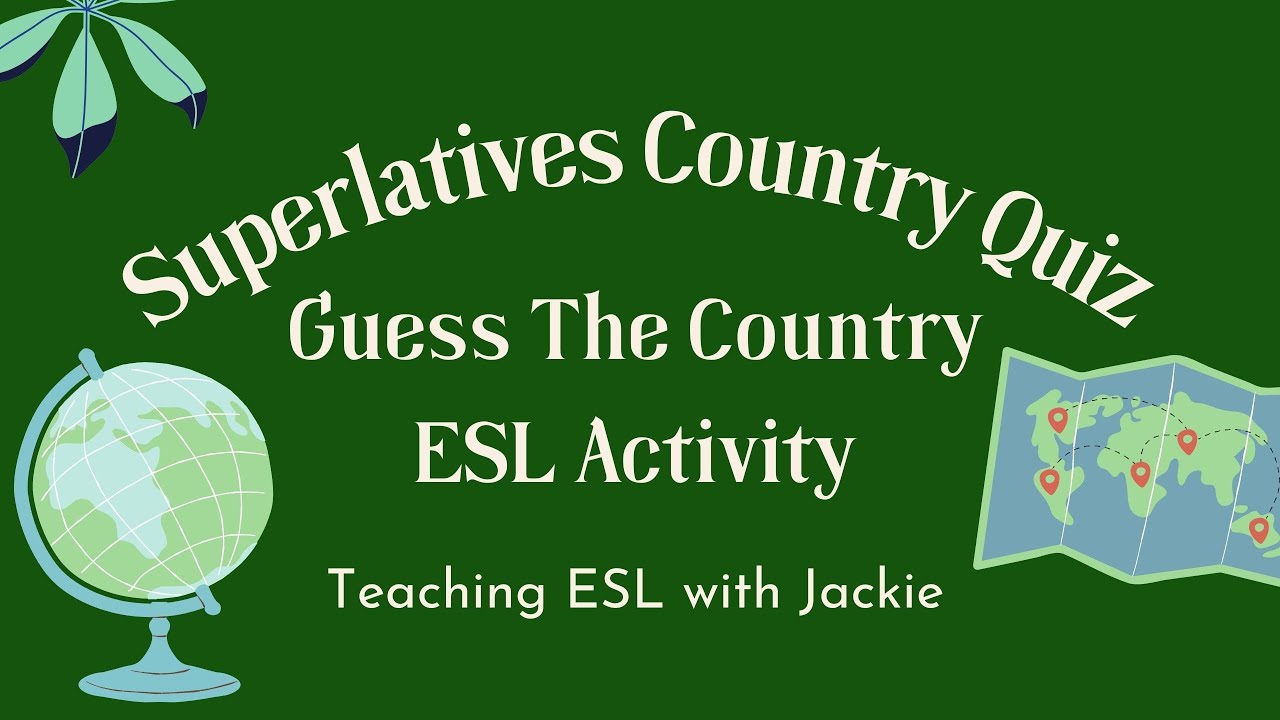 Superlatives Country Quiz Game | Guess The Country ESL Activity For ...