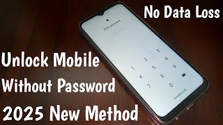 Unlock All Mobile Password Lock 2025 New Method No Data Loss | Unlock Android Phone Forgot Pin Lock