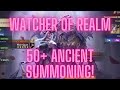 Watcher of Realm - 50 Plus Ancient Summoning - Rapid Summoning