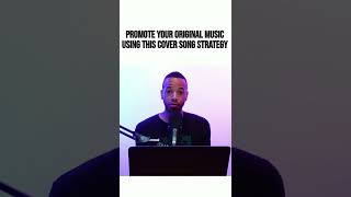 Promote Your Original Music Using This Cover Song Strategy