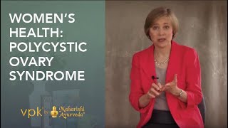 Women's Health: Polycystic Ovary Syndrome - Maharishi Ayurveda