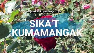 Sikat kumamangak | Original Music \u0026 Lyrics by Gladys Anictor Ligat