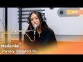 Maria Kim - The Very Thought of You(Original by Nat King Cole)| K-Pop Live Session | h[a:rt] attack