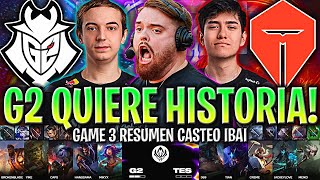 G2 QUIERE HACER HISTORIA EN EL MSI! - G2 vs TES Game 3 FASE FINAL MSI 2024 ESPAÑOL IBAI LVP