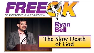 FreeOK 2015 - Ryan Bell: The Slow Death of God