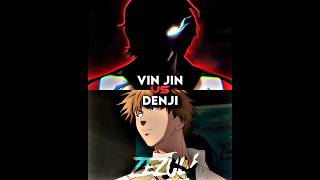 Vin Jin Vs Denji