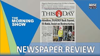 Afenifere, PANDEF Back Fayemi, El-Rufai, Insist on Restructuring - Daily Newspaper Review