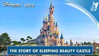 Disneyland Paris Docu: The Story of Sleeping Beauty Castle