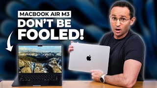 MacBook Air M3 (13 & 15): Fantastic BUT Beware...