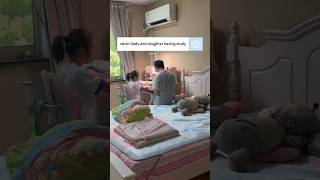 when Dady and daughter having study.真实还原男人带娃日常，不靠谱老爹带娃日常。 #funny