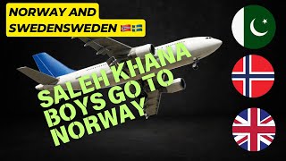 Salehkhana new video🇳🇴🇸🇪 Birmingham to norway and sweden  #salehkhana #kotlikalan #norway #Sweden