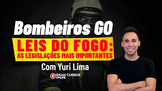 Concurso Bombeiros GO - Leis do fogo: As legislações mais importantes com Yuri Lima