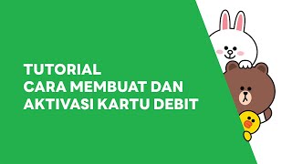 Ngebank #CaraLain LINE Bank - Tutorial Buat \u0026 Aktivasi Kartu Debit LINE Bank