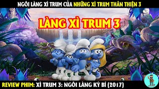 Ngôi Làng Xì Trum Của Những Xì Trum Thân Thiện 3 | REVIEW PHIM | CHÚ CUỘI REVIEW