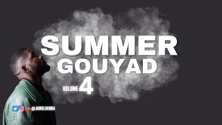 SUMMER GOUYAD VOLUME 4 (Jeje Almeida, IBR Prod , DJ Keishawn...)