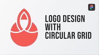 Logo Design with Circular Grid | Figma Tutorial