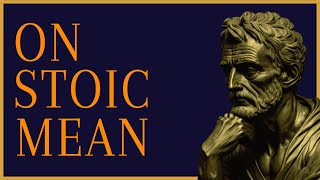 Seneca: On the Philosopher's Mean | The School Of Stoicism
