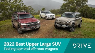 2022 Best Upper Large SUV | LandCruiser v Defender v Patrol | Drive.com.au DCOTY