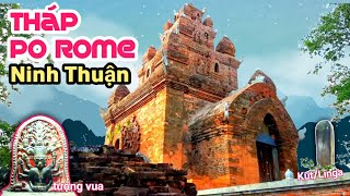 DU LỊCH NINH THUẬN | THÁP PO ROME - Tháp Chăm Cuối Cùng Của VQ CHAMPA Cuối TK 17